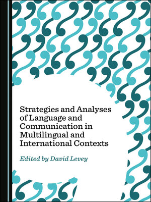 cover image of Strategies and Analyses of Language and Communication in Multilingual and International Contexts